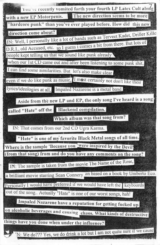 Heven if we do like punk as music,JLmast certainly not don’t ke T ike their Iyrics/ideologies at all, J Impaled Nazarene t5 & metal band.  m the new  ’Which album ywas that song from?  IN: That comes from our 2 s  "’Hate’" is one of my favorite Black Metal songs of all time.  Where is the sample ’Be cre inspired by the Dy  from that song) from and do you have any comments on the sonz?  IN: The sample 1 taken from the movie The Name oL be Rose,  ¢ causel  